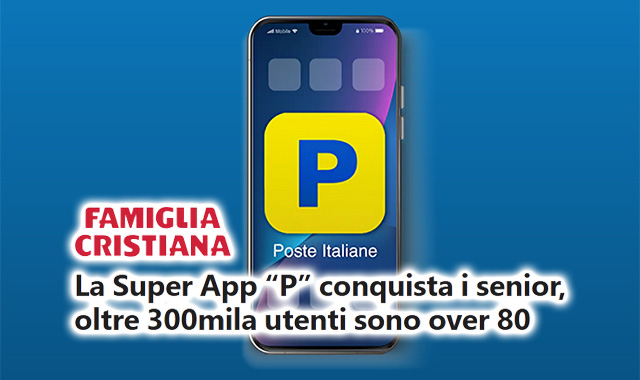 Famiglia Cristiana: l'App di Poste "conquista" i senior, oltre 300mila utenti over 80