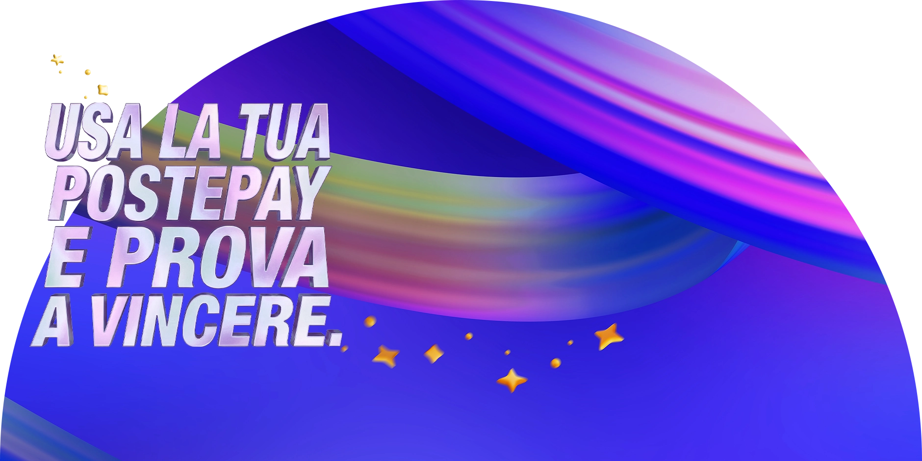 Usa la tua postepay e prova a vincera