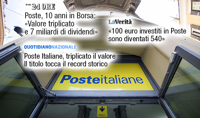 I 10 anni di record di Poste sulla stampa nazionale: “100 euro investiti nel 2017 oggi sono diventati 540”
