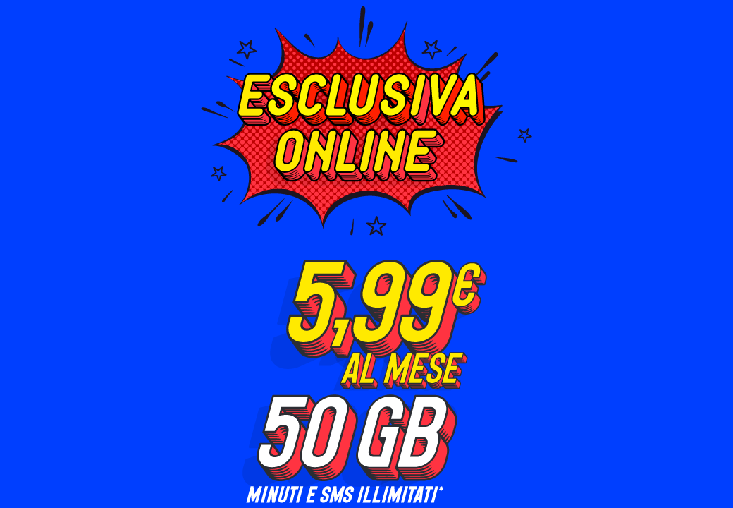 Esclusiva online 5.99€ al mese 50GB minuti e sms illimitati