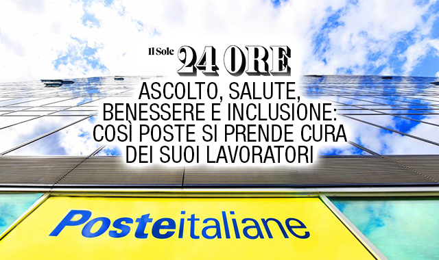 Ascolto, benessere e inclusione: il welfare di Poste sul Sole 24 Ore