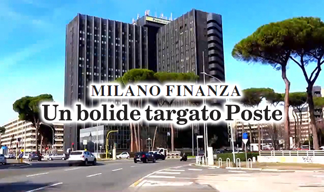 “A Piazza Affari un bolide chiamato Poste Italiane”. L’analisi di Milano Finanza